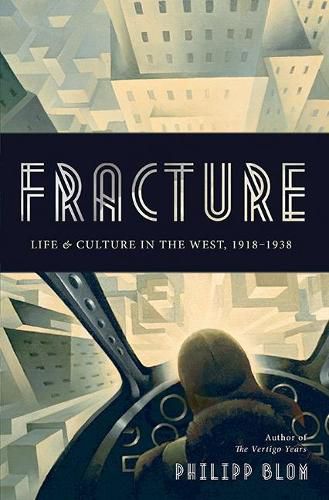 Cover image for Fracture: Life and Culture in the West, 1918-1938