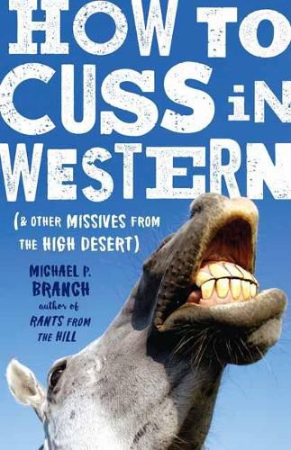 Cover image for How to Cuss in Western: And Other Missives from the High Desert