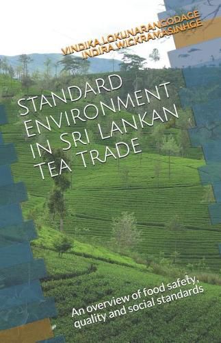 Standard Environment in Sri Lankan Tea Trade: An Overview of Food Safety, Quality and Social Standards