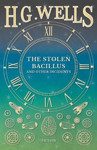 Cover image for The Stolen Bacillus and Other Incidents