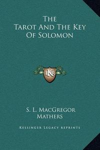 Cover image for The Tarot and the Key of Solomon