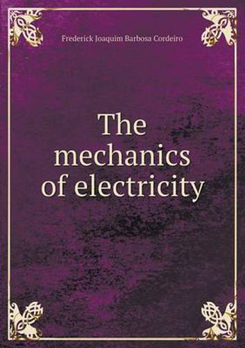 Cover image for The Mechanics of Electricity