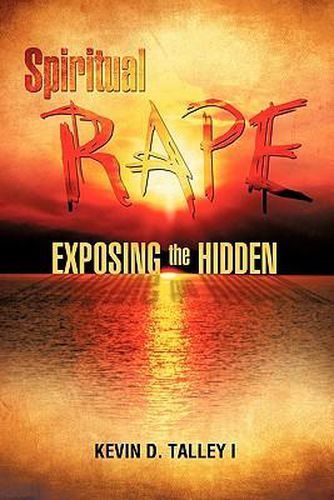 Cover image for Spiritual Rape Exposing the Hidden