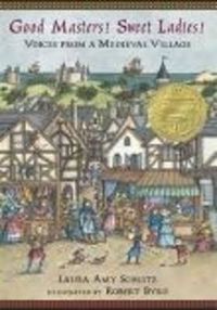 Cover image for Good Masters! Sweet Ladies!: Voices from a Medieval Village