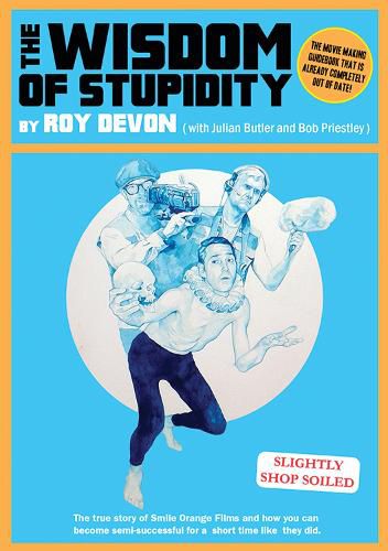 Cover image for The Wisdom Of Stupidity