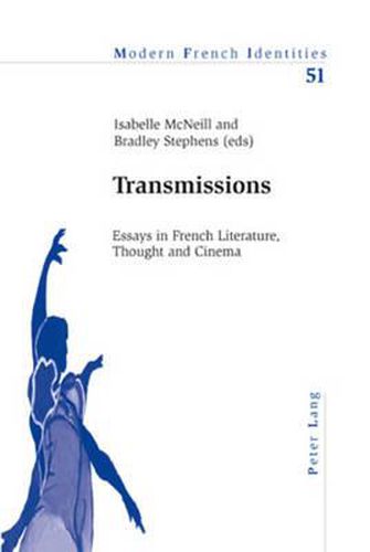 Cover image for Transmissions: Essays in French Literature, Thought and Cinema