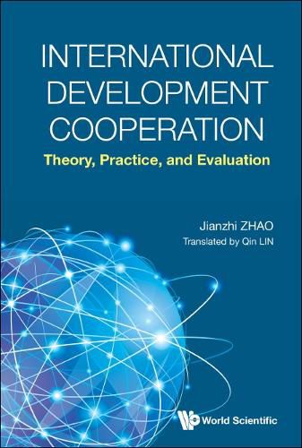 Cover image for International Development Cooperation And Aid Management: Theory And Practice