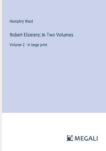 Cover image for Robert Elsmere; In Two Volumes