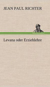 Cover image for Levana Oder Erziehlehre