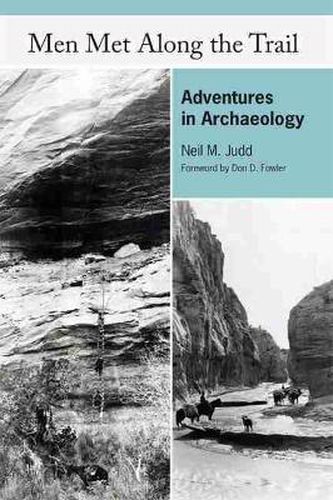 Cover image for Men Met Along the Trail: Adventures in Archaeology