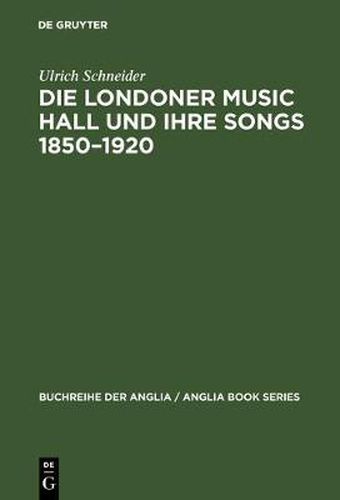 Cover image for Die Londoner Music Hall und ihre Songs 1850-1920