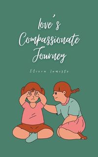 Cover image for Love's Compassionate Journey