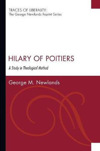 Hilary of Poitiers: A Study in Theological Method