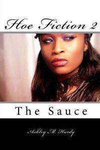 Cover image for Hoe Fiction II: the Sauce