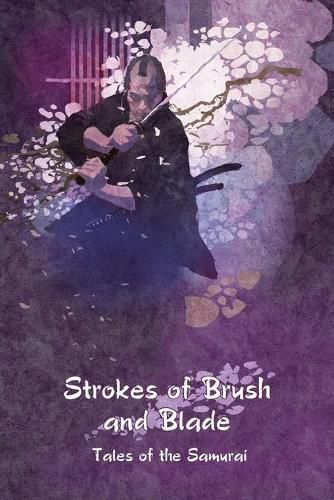 Cover image for Strokes of Brush and Blade: Tales of the Samurai