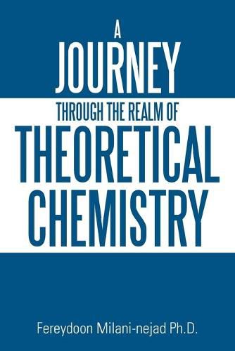 Cover image for A Journey Through the Realm of Theoretical Chemistry