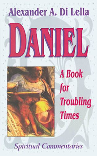 Cover image for Daniel: A Book for Troubling Times - Spiritual Commentaries