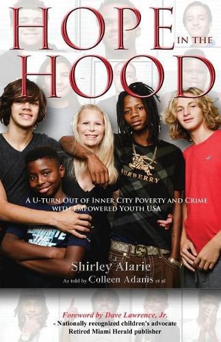 Hope in the Hood: A U-Turn Out of Inner City Poverty and Crime with Empowered Youth USA