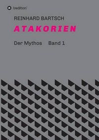 Cover image for A T A K O R I E N: DER MYTHOS Band 1