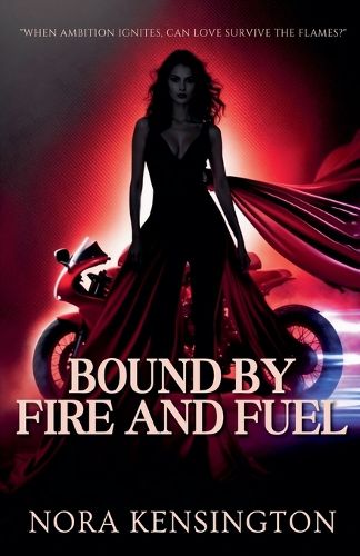 Cover image for Bound by Fire and Fuel