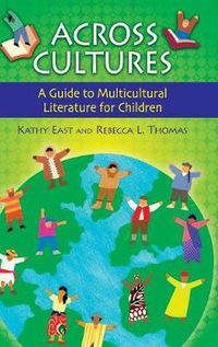 Cover image for Across Cultures: A Guide to Multicultural Literature for Children