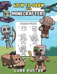 Cover image for How To Draw for Minecrafters A Step by Step Chibi Guide