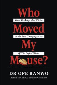 Cover image for Who Moved My Mouse?