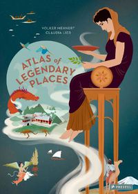 Cover image for An Atlas of Legendary Places