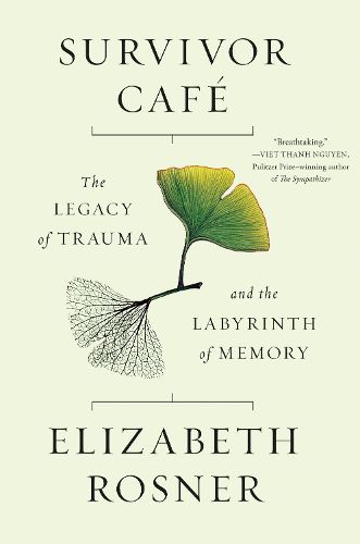 Survivor Cafe: The Legacy of Trauma and the Labyrinth of Memory