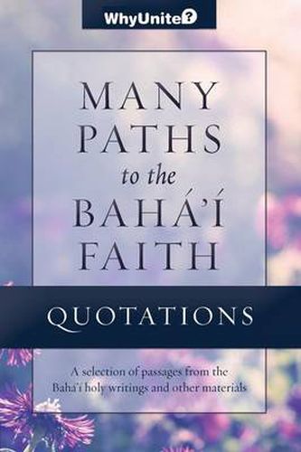 Cover image for Quotations for Many Paths to the Baha'i Faith