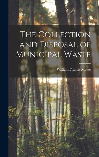 Cover image for The Collection and Disposal of Municipal Waste