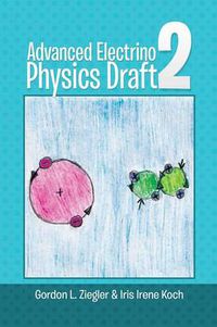 Cover image for Advanced Electrino Physics Draft 2