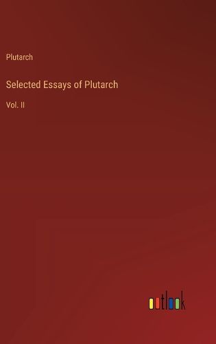 Cover image for Selected Essays of Plutarch
