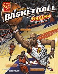 Cover image for Science of Basketball with Max Axiom, Super Scientist