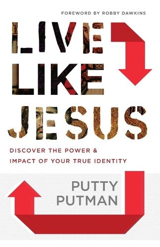 Cover image for Live Like Jesus - Discover the Power and Impact of Your True Identity