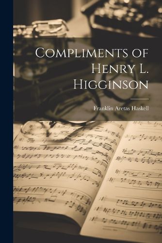 Compliments of Henry L. Higginson