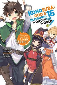 Cover image for Konosuba: God's Blessing on This Wonderful World!, Vol. 16 (light novel)