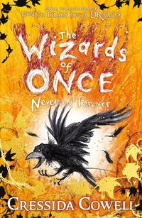 Cover image for The Wizards of Once: Never and Forever: Book 4