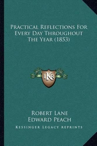 Practical Reflections for Every Day Throughout the Year (1853)