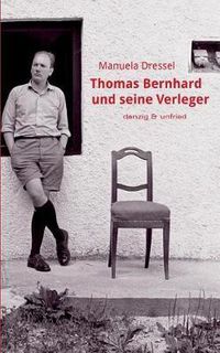 Cover image for Thomas Bernhard und seine Verleger