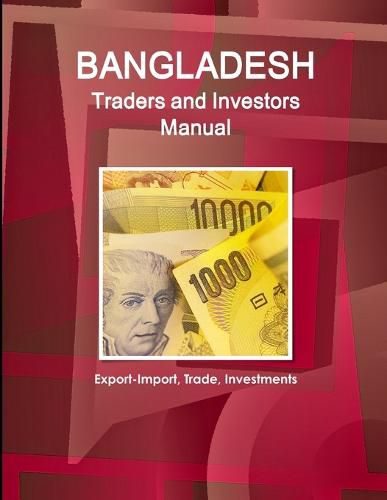 Cover image for Bangladesh Traders and Investors Manual - Export-Import, Trade, Investments