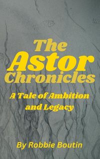 Cover image for The Astor Chronicles