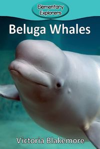 Cover image for Beluga Whales