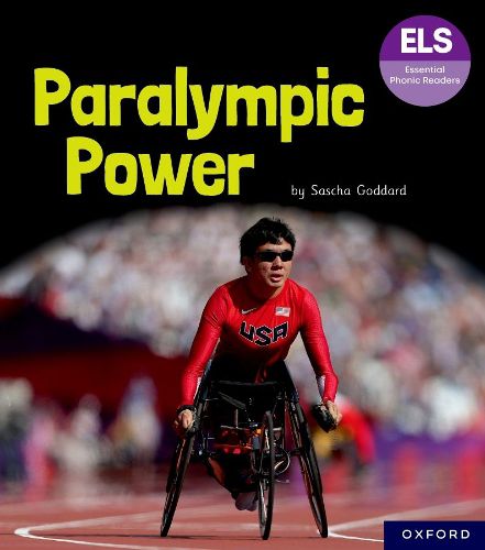 Cover image for Essential Letters and Sounds: Essential Phonic Readers: Oxford Reading Level 7: Paralympic Power