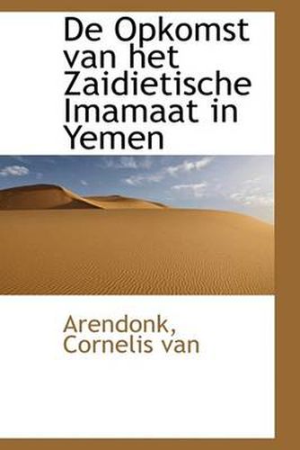 Cover image for de Opkomst Van Het Zaidietische Imamaat in Yemen