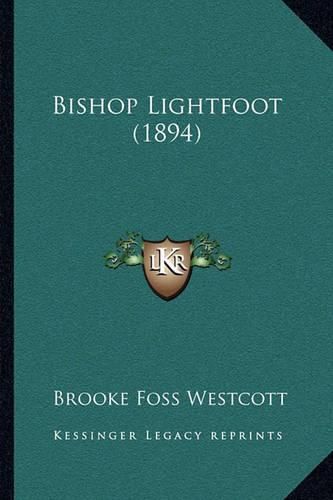 Bishop Lightfoot (1894)