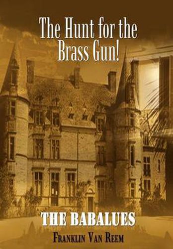 Cover image for The Hunt for the Brass Gun!: The Babalues