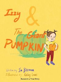 Cover image for Izzy & The Giant Pumpkin