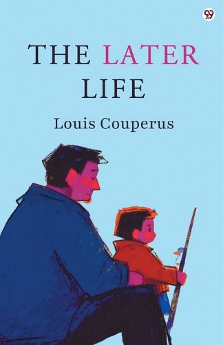 Cover image for The Later Life (Edition1)