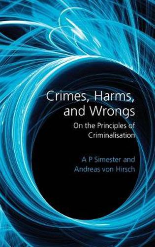 Cover image for Crimes, Harms, and Wrongs: On the Principles of Criminalisation